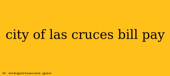 city of las cruces bill pay
