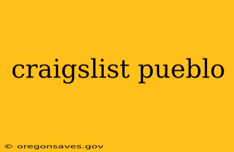 craigslist pueblo
