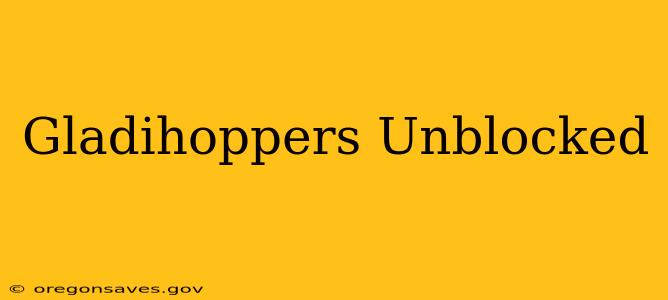 Gladihoppers Unblocked