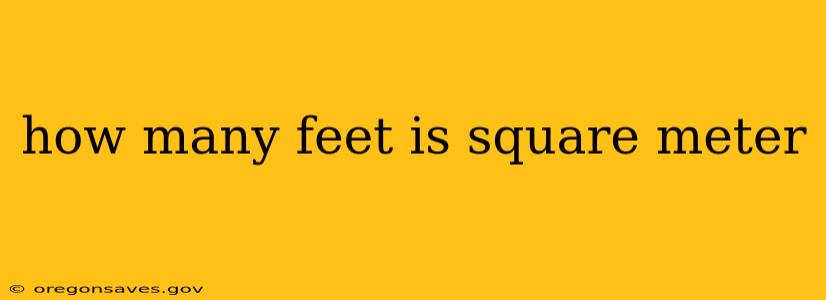 how many feet is square meter