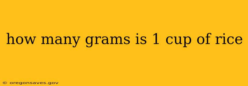 how many grams is 1 cup of rice