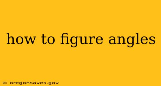 how to figure angles