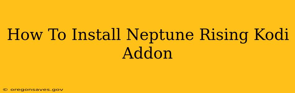 How To Install Neptune Rising Kodi Addon