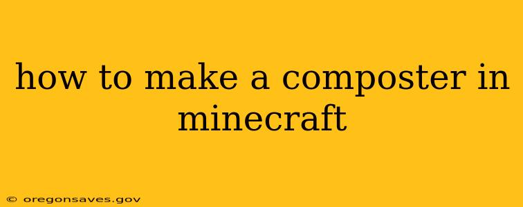 how to make a composter in minecraft