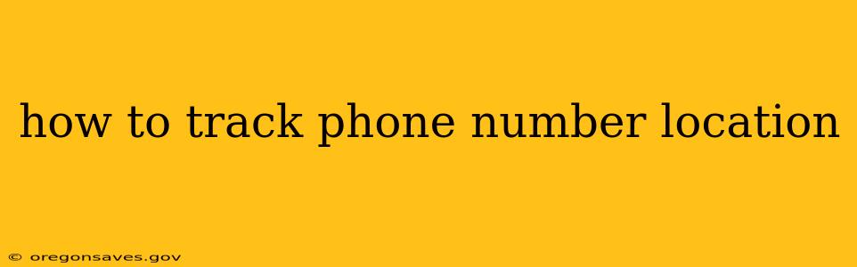 how to track phone number location