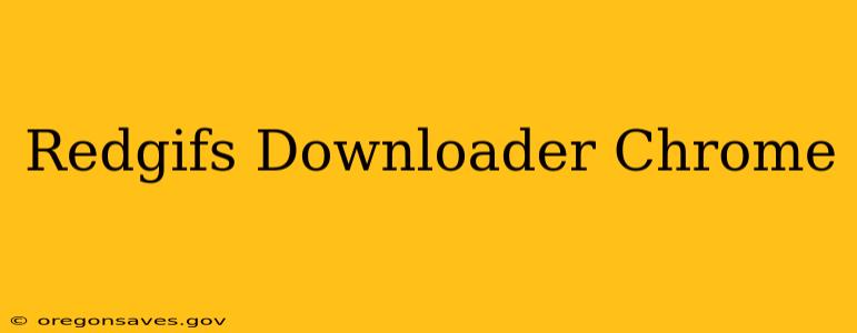 Redgifs Downloader Chrome