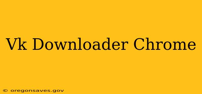 Vk Downloader Chrome