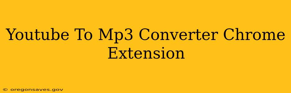 Youtube To Mp3 Converter Chrome Extension