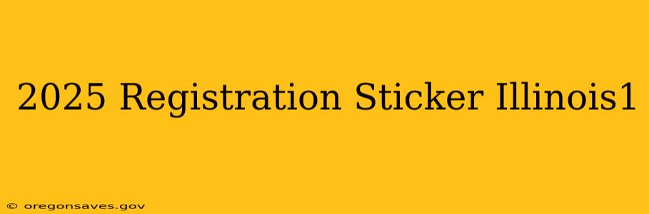 2025 Registration Sticker Illinois1