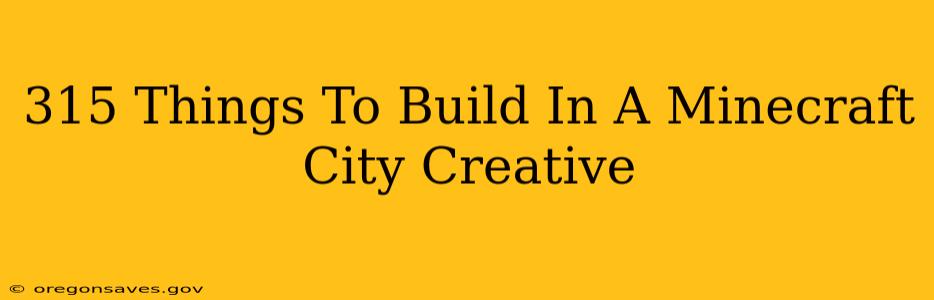 315 Things To Build In A Minecraft City Creative