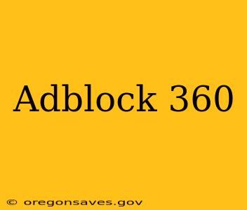 Adblock 360