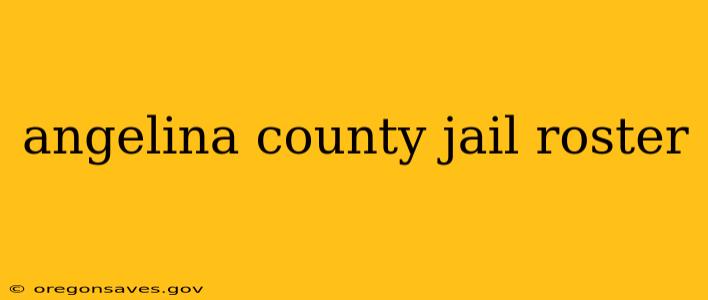 angelina county jail roster