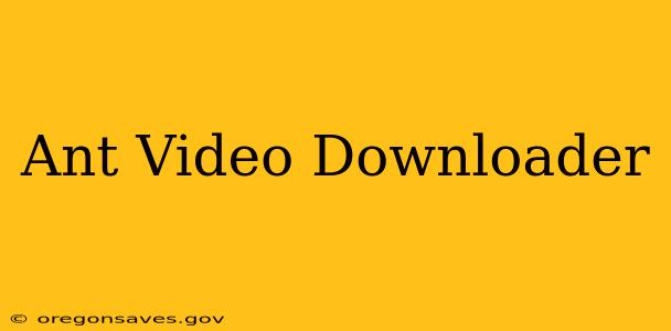Ant Video Downloader