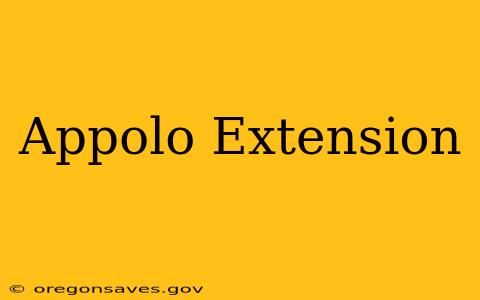 Appolo Extension