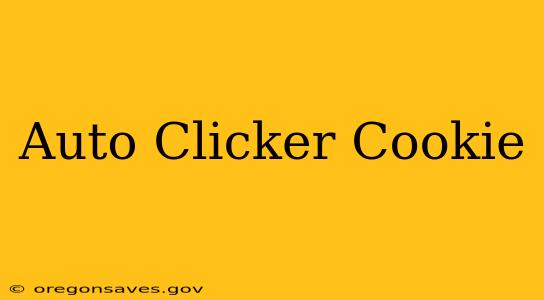 Auto Clicker Cookie