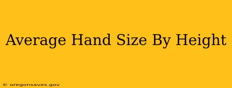 Average Hand Size By Height