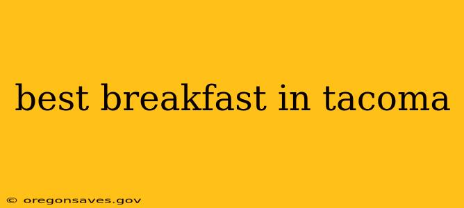 best breakfast in tacoma