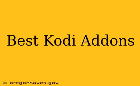 Best Kodi Addons