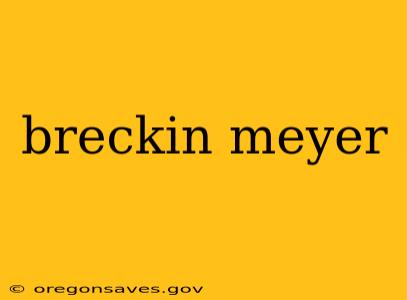 breckin meyer