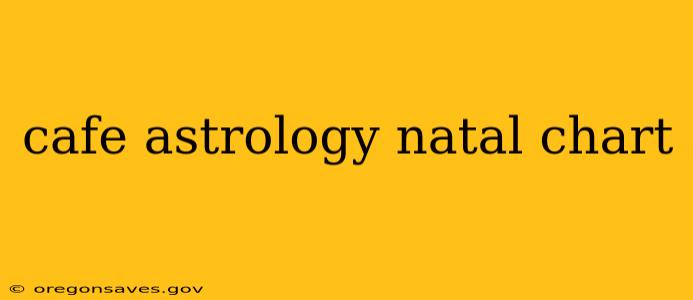 cafe astrology natal chart