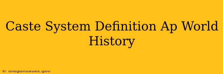 Caste System Definition Ap World History