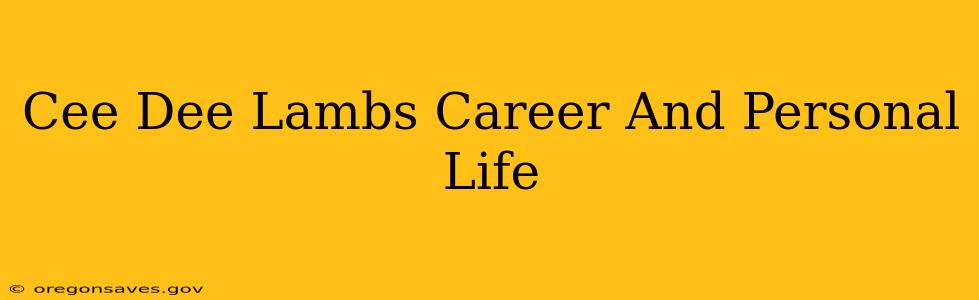 Cee Dee Lambs Career And Personal Life
