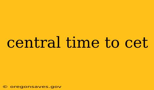 central time to cet