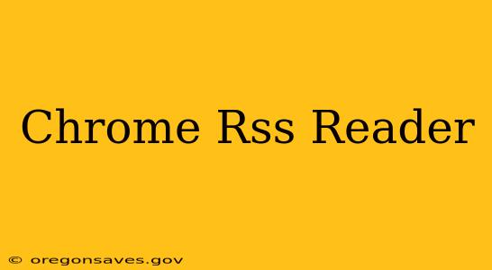 Chrome Rss Reader