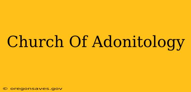 Church Of Adonitology