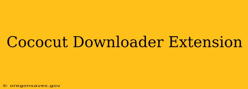Cococut Downloader Extension