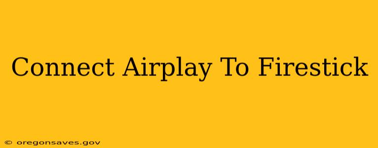 Connect Airplay To Firestick