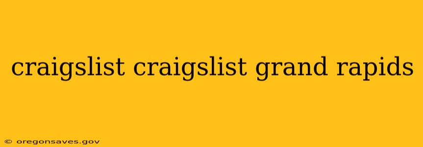 craigslist craigslist grand rapids