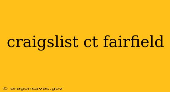 craigslist ct fairfield