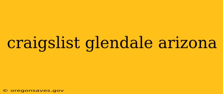 craigslist glendale arizona