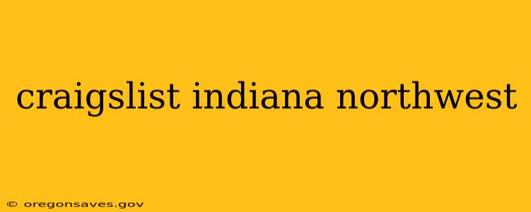 craigslist indiana northwest