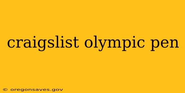 craigslist olympic pen