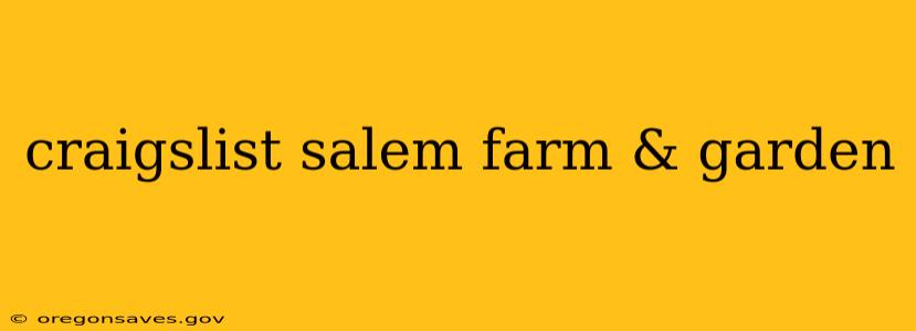 craigslist salem farm & garden