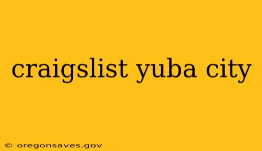 craigslist yuba city