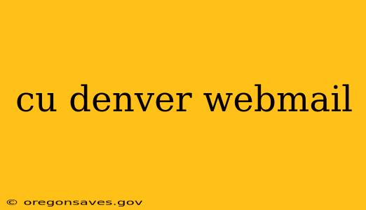 cu denver webmail