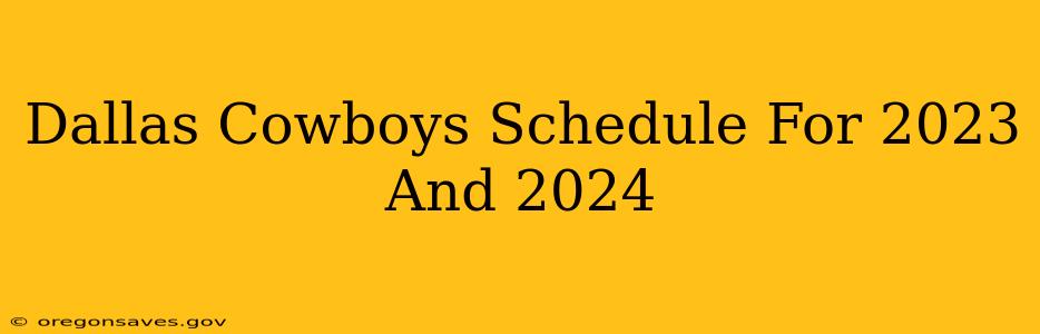Dallas Cowboys Schedule For 2023 And 2024