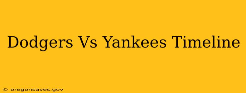Dodgers Vs Yankees Timeline