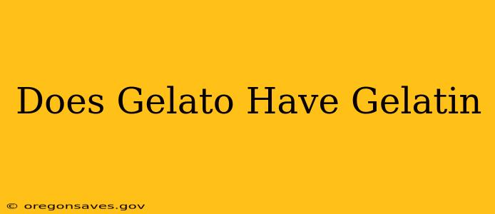 Does Gelato Have Gelatin