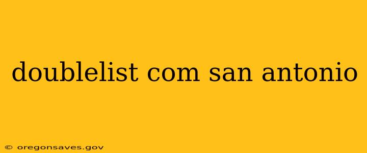 doublelist com san antonio