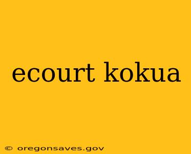 ecourt kokua