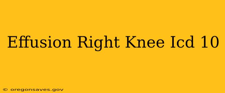 Effusion Right Knee Icd 10