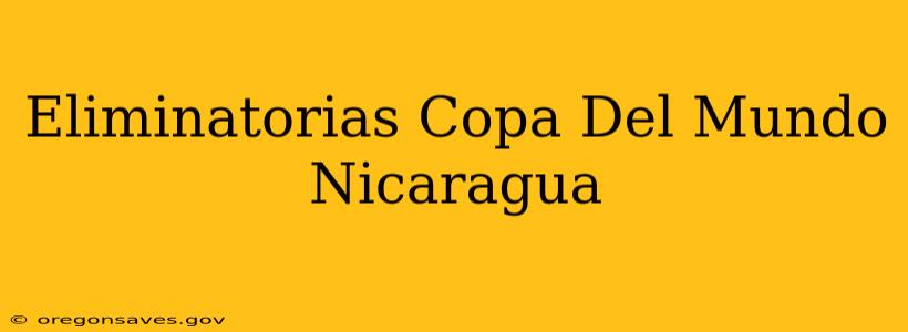 Eliminatorias Copa Del Mundo Nicaragua