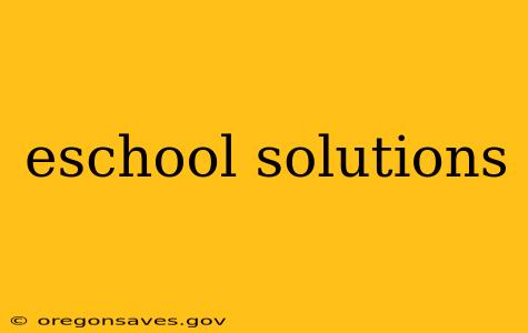 eschool solutions