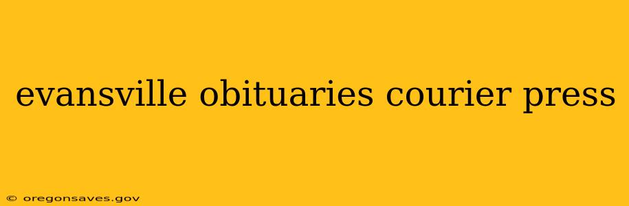 evansville obituaries courier press