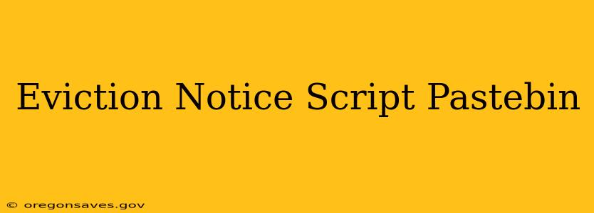 Eviction Notice Script Pastebin