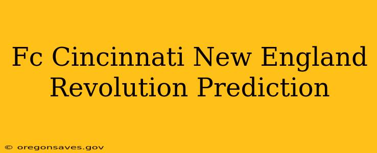 Fc Cincinnati New England Revolution Prediction